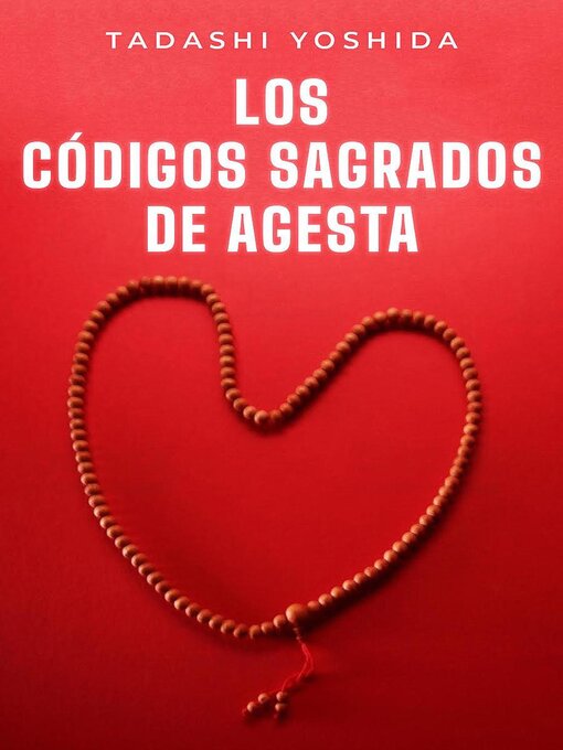 Title details for Los códigos sagrados de Agesta by Tadashi Yoshida - Available